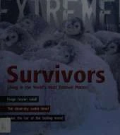Survivors: Living in the World's Most Extreme Places
