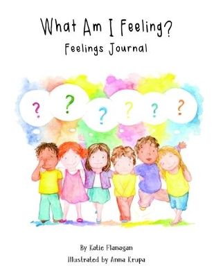 What Am I Feeling?: Feelings Journal