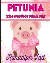 Petunia The Perfect Pink Pig