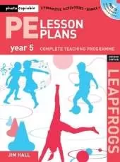 PE Lesson Plans Year 5: Photocopiable gymnastic activities, dance and games teaching programmes