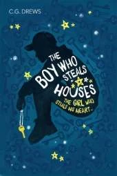 The Boy Who Steals Houses: Carnegie-nominated contemporary YA novel from the NYT bestselling author of DON'T LET THE FOREST IN
