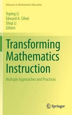 Transforming Mathematics Instruction: Multiple Approaches and Practices