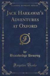 Jack Harkaway's Adventures at Oxford (Classic Reprint)