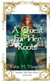 A Quest for Her Roots: Book One