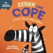 Zebra Can Cope - A book about resilience