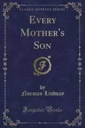 Every Mother's Son (Classic Reprint)