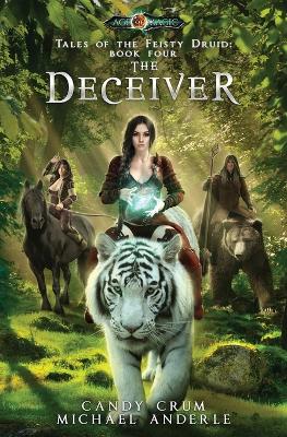 The Deceiver: Tales of the Feisty Druid Book 4
