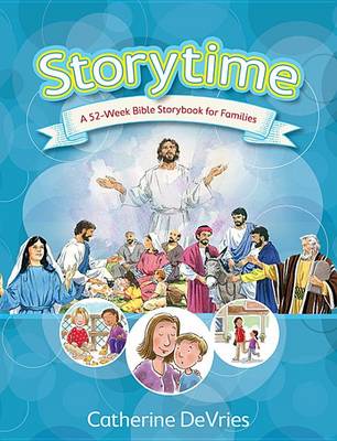 Storytime: 52 Weeks of Bible Fun for Families