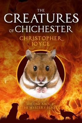 The Creatures of Chichester: The One About the Mystery Blaze