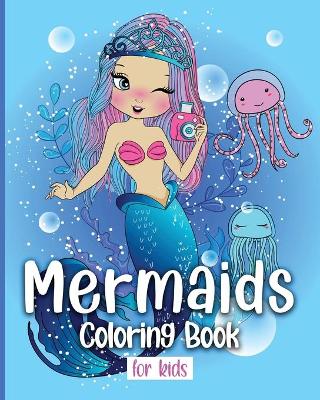 mermaids coloring book for kids: 20 Creative and funny coloring book for kids age 4-10