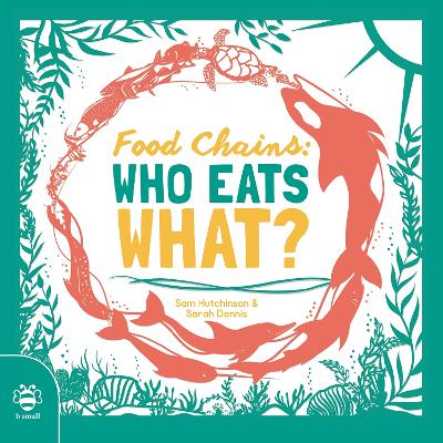 Food Chains: Who eats what?