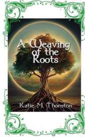 A Weaving of the Roots