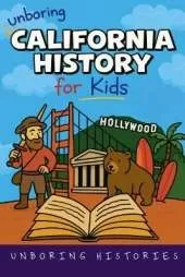 Unboring California History for Kids