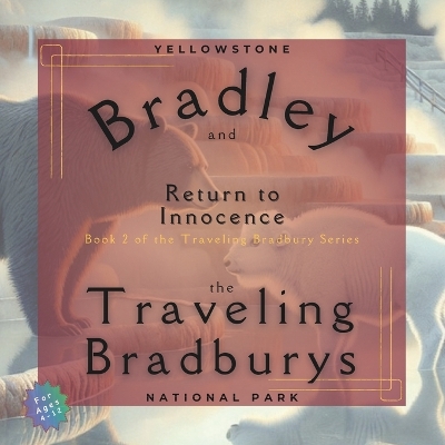 Bradley and the Traveling Bradburys: Return to Innocence