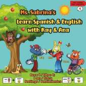 Ms. Sabrina's Learn Spanish and English with Ray and Ana: Book 4 / Libro 4 - I Am / Estoy - Feelings / Sentimientos