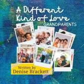 A Different Kind of Love: An Album showing the love of grandparents