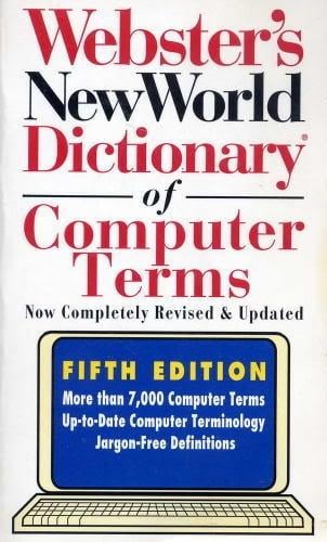 Webster's New World Dictionary of Computer Terms
