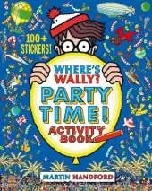 Where's Wally? Party Time!: A fun activity book from the iconic search-and-find series, full of puzzles, colouring, mazes, games and 100+ stickers - perfect entertainment for ages 5-9