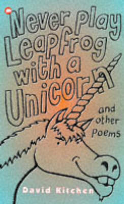 Never Play Leapfrog with a Unicorn and Other Poems