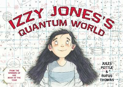 Izzy Jones's Quantum World: (Science Stories)