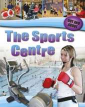Out and About: The Sports Centre