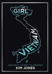 The Girl from Vietnam: One Girl's Journey to Freedom