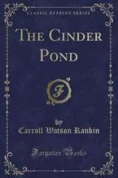 The Cinder Pond (Classic Reprint)