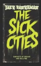The Sick Cities 2: Conduits of Grease and Hellfire
