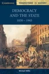 Democracy and the State: 1830–1945