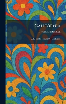 California: A Romantic Story for Young People