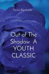 Out of The Shadow A YOUTH CLASSIC
