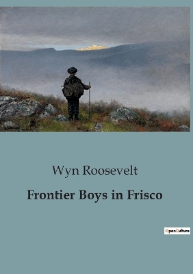 Frontier Boys in Frisco