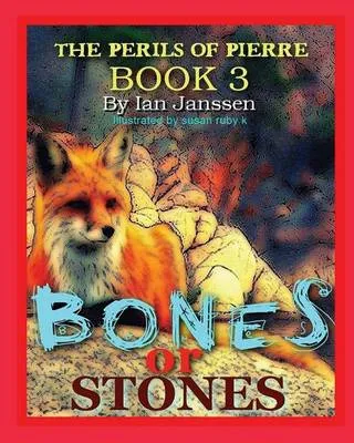 Perils of Pierre Book 3, Bones or Stones