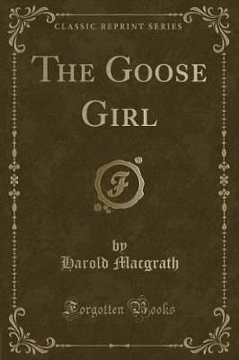 The Goose Girl (Classic Reprint)