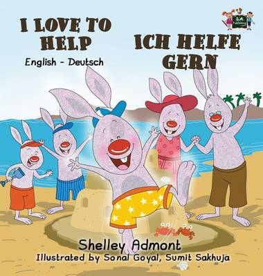 I Love to Help Ich Helfe Gern: English German Bilingual Edition