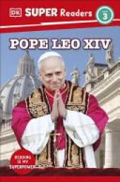 DK Super Readers Level 3 Pope Leo XIV