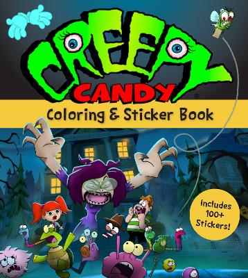 Creepy Candy Coloring & Sticker Book: The Official Coloring Book of the Creepy Candy Show: Includes Over 100 Stickers!
