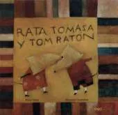 Rata Tomasa Y Tom Raton