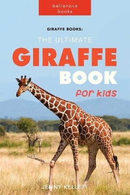 Giraffe Books: The Ultimate Giraffe Book for Kids: 100+ Amazing Giraffe Facts, Photos, Quiz and BONUS Word Search Puzzle