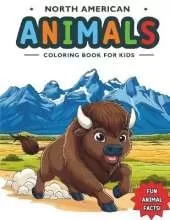 North American Animals Coloring Book for Kids: Fun & Educational Nature Facts and Easy to Color Illustrations for Children