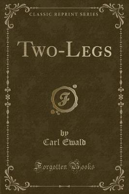 Two-Legs (Classic Reprint)