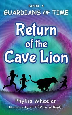 Return of the Cave Lion: A Christian Children's Action Adventure for Ages 8-11
