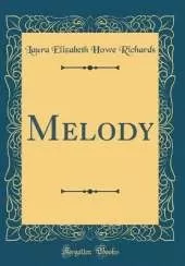 Melody (Classic Reprint)