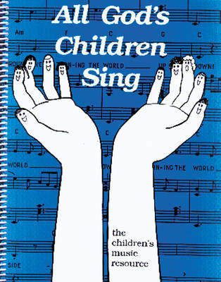 All God's Children Sing: The Children's Music Resource