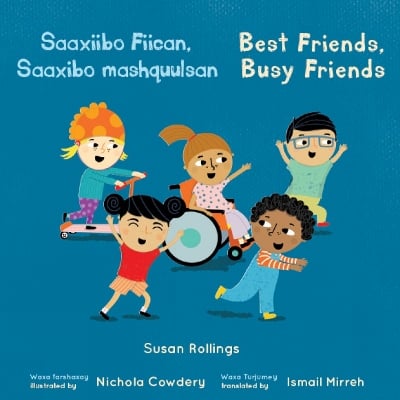 Saaxiibo Fiican, Saaxibo mashquulsan / Best Friends, Busy Friends (Somali Bilingual Edition)