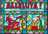 Alleluya!: 77 Songs for Thinking People - Music Edition