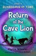 Return of the Cave Lion: A Christian Children's Action Adventure for Ages 8-11