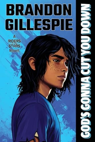 God's Gonna Cut You Down: A Dystopian Retro-Future Adventure