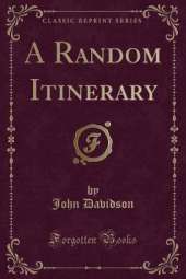 A Random Itinerary (Classic Reprint)