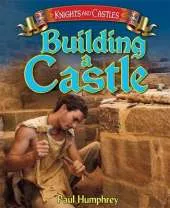 Knights and Castles: Building a Castle